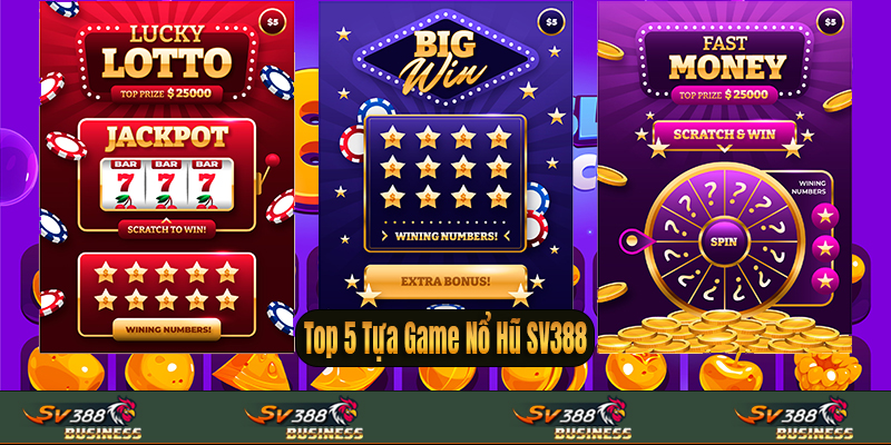 Top 5 Tựa Game Nổ Hũ SV388