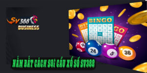 Nắm bắt cách soi cầu xổ số sv388